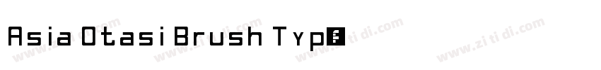 Asia Otasi Brush Typ字体转换